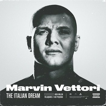 Marvin Vettori - The Italian Dream - Greg Willen, Guè, VillaBanks