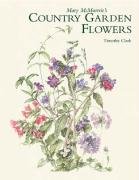 Mary McMurtrie's Country Garden Flowers - Clark Timothy