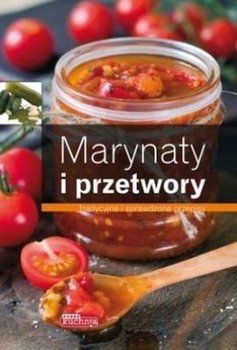 Marynaty i przetwory - Opracowanie zbiorowe