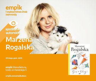 Marzena Rogalska | Empik Manufaktura