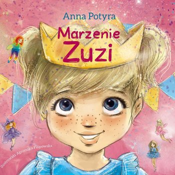 Marzenie Zuzi - Potyra Anna