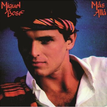 Mas Alla - Miguel Bosé