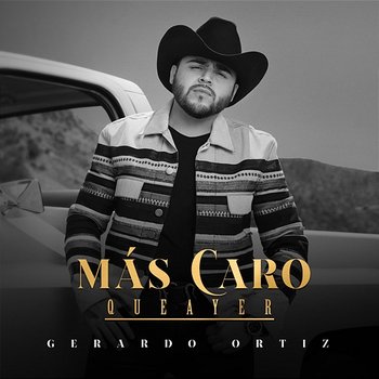 Más Caro, que ayer - Gerardo Ortiz