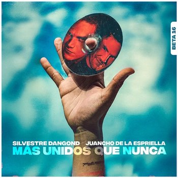 Más Unidos Que Nunca Beta 16 - Silvestre Dangond & Juancho de La Espriella