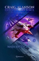 Masa Krytyczna. Expeditionary Force. Tom 10 Alanson Craig