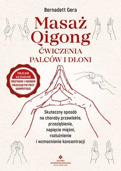 Masaż Qigong - ćwiczenia palców i dłoni - Bernadett Gera