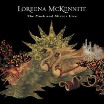 Mask and Mirror Live McKennitt Loreena