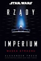Maska strachu. Star Wars. Rządy Imperium