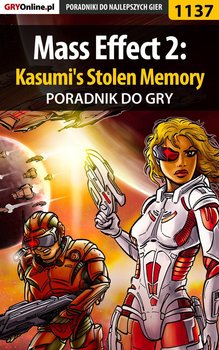 Mass Effect 2: Kasumi's Stolen Memory -  poradnik do gry - Hałas Jacek Stranger