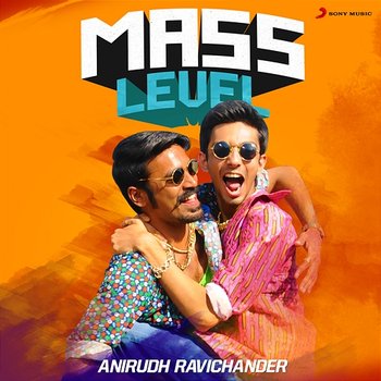 Mass Level : Anirudh Ravichander - Anirudh Ravichander