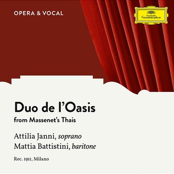 Massenet: Thais: Duo de l'Oasis - Mattia Battistini, Attilia Janni, unknown orchestra