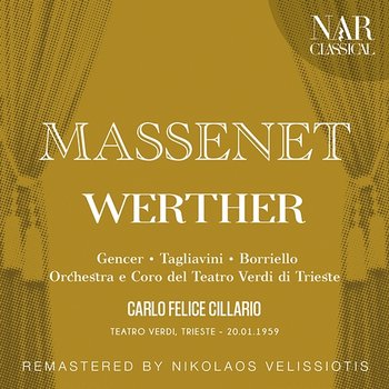 MASSENET: WERTHER - Carlo Felice Cillario