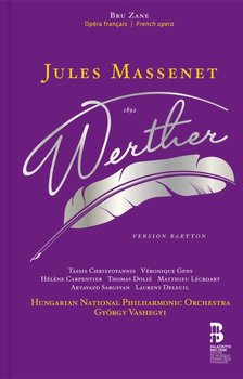 Massenet: Werther - Vashegyi Gyorgy