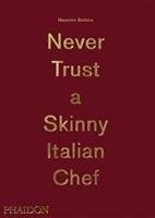 Massimo Bottura: Never Trust A Skinny Italian Chef - Bottura Massimo