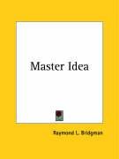 Master Idea - Bridgman Raymond L., Bridgman Raymond Landon