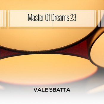 Master Of Dreams 23 - Vale Sbatta