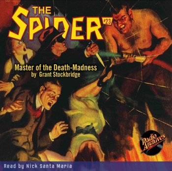 Master of the Death-Madness. Spider. Volume 23 - Grant Stockbridge, Maria Nick Santa