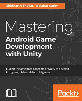 Mastering Android Game Development with Unity - ebook epub - Wajahat Karim, Siddharth Shekar