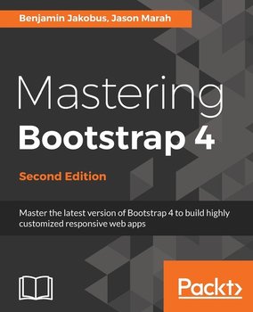 Mastering Bootstrap 4 - Second Edition - Jakobus Benjamin