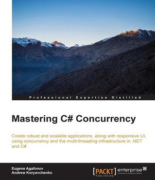 Mastering C# Concurrency - ebook epub - Eugene Agafonov, Andrew Koryavchenko
