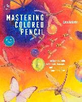 Mastering Colored Pencil Dinhofer Lisa