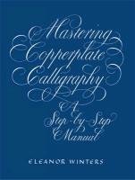 Mastering Copperplate Calligraphy - Winters Eleanor