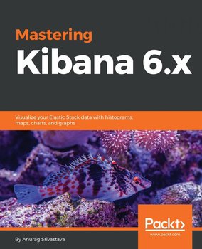 Mastering Kibana 6.x - Anurag Srivastava