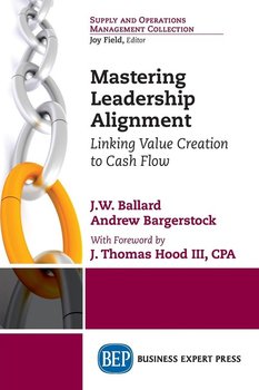 Mastering Leadership Alignment - Ballard J.W.