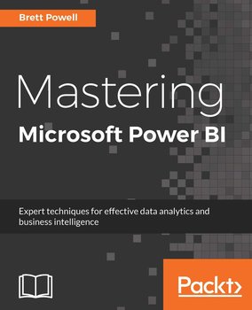 Mastering Microsoft Power BI - Brett Powell