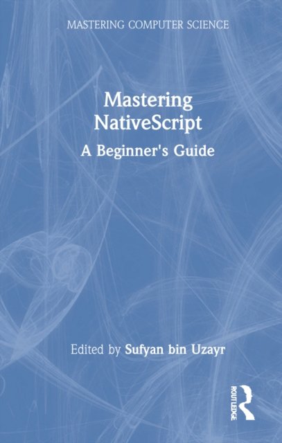 Mastering NativeScript: A Beginner's Guide - Sufyan Bin Uzayr | Książka ...