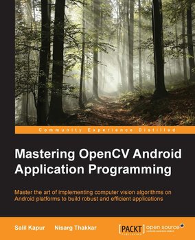 Mastering OpenCV Android Application Programming - ebook EPUB - Salil Kapur, Nisarg Thakkar