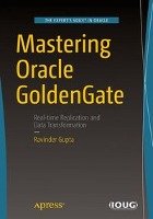 Mastering Oracle GoldenGate - Gupta Ravinder