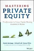 Mastering Private Equity Prahl Michael, White Bowen, Zeisberger Claudia
