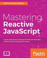 Mastering Reactive JavaScript - ebook epub Erich de Souza Oliveira