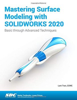 Mastering Surface Modeling with SOLIDWORKS 2020 - Lani Tran