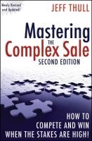 Mastering the Complex Sale - Thull Jeff