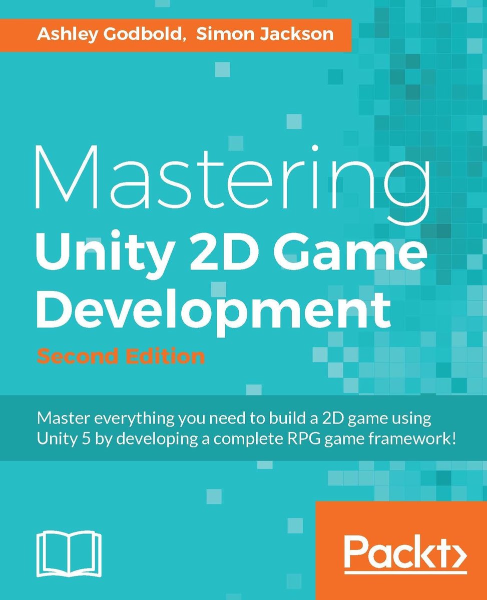 Mastering Unity 2D Game Development - Second Edition - ebook epub ...