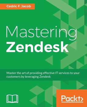 Mastering Zendesk - Jacob Cedric F.