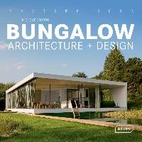 Masterpieces: Bungalow Architecture + Design - Galindo Michelle