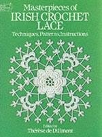 Masterpieces of Irish Crochet Lace - Dillmont Therese