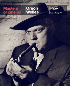 Masters of Cinema: Orson Welles - Mereghetti Paolo