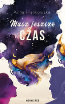 Masz jeszcze czas Frankowska Anna
