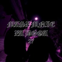 MASZ MNIE ZA BOGA 27.Fuckdemons