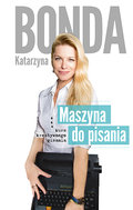 Maszyna do pisania. Kurs kreatywnego pisania - Bonda Katarzyna