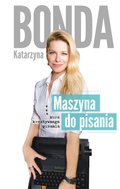 Maszyna do pisania. Kurs kreatywnego pisania - ebook epub - Bonda Katarzyna