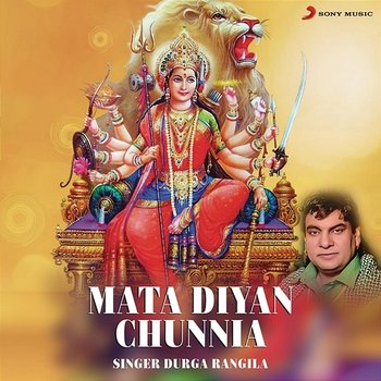 Mata Diyan Chunnia - Durga Rangila