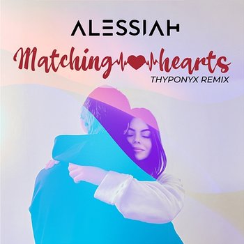 Matching Hearts - Alessiah, THYPONYX