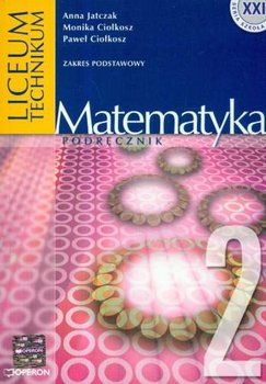 Matematyka 2. Podręcznik - Jatczak Anna, Ciołkosz Monika, Ciołkosz Paweł