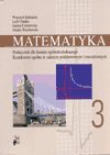 Matematyka 3. Podręcznik dla liceum ogólnokształcącego. Kształcenie ogólne w zakresie podstawowym i rozszerzonym - Babiański Wojciech, Chańko Lech, Czarnowska Joanna, Wesołowska Jolanta