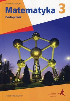 Matematyka 3. Podręcznik. Liceum i technikum. Zakres rozszerzony - Dobrowolska Małgorzata, Karpiński Marcin, Lech Jacek, Popiołek Alina